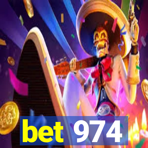 bet 974